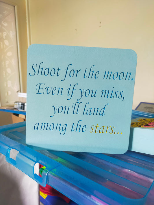 Shoot for the moon freestanding plaque