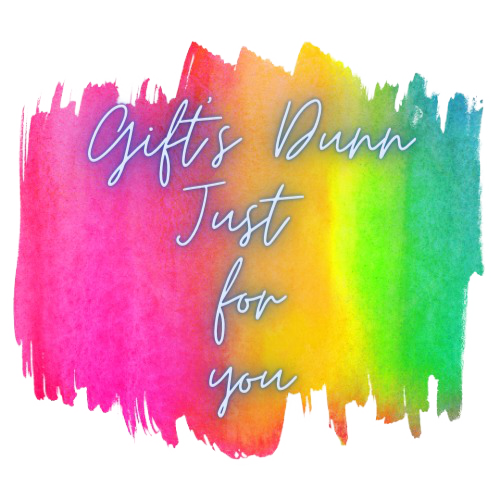 Gift's Dunn Just for you